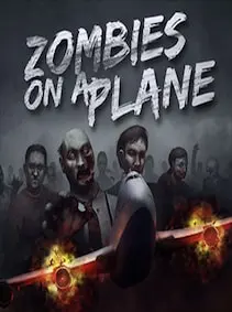 Zombies On A Plane | Deluxe — Steam, Deluxe